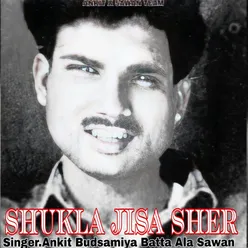 Shukla Jisa Sher